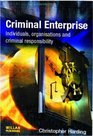 Criminal Enterprise Individuals Organisations and Criminal Responsibilities