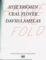 Above the Fold Ayse Erkmen Ceal Floyer David Lamelas