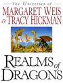 Realms of Dragons The Worlds of Weis and Hickman