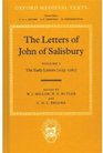The Letters of John of Salisbury The Early Letters 11531161