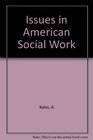 Kahn Issues in American Social Work