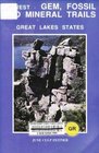 Midwest Gem Fossil and Mineral Trails Great Lakes States