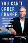 You Can't Order Change Lessons from Jim McNerney's Turnaround at Boeing