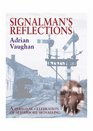 Signalman's Reflections  A Personal Celebration of Semaphore Signalling