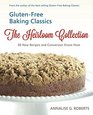 GlutenFree Baking ClassicsThe Heirloom Collection 90 New Recipes and Conversion KnowHow