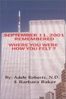 September 11 2001 Remembered Where You Were How You Felt