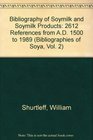 Bibliography of Soymilk and Soymilk Products 2612 References from AD 1500 to 1989
