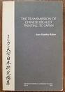 The Transmission of Chinese Idealist Painting to Japan Notes on the Early Phase