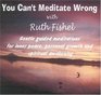 You Can't Meditate Wrong