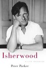 Isherwood  A Life Revealed