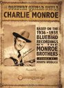 The Country Guitar Style of Charlie Monroe Based on the 19361938 Bluebird Recordings by The Monroe Brothers