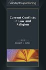Current Conflicts in Law and Religion