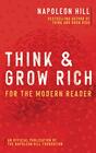 Think and Grow Rich For the Modern Reader
