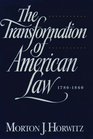 The Transformation of American Law 18701960 The Crisis of Legal Orthodoxy