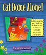 Cat Home Alone Fifty Ways to Keep Your Cat Happy and Safe While You're Away
