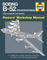 Boeing B-52 Stratofortress: 1952 onwards (all marks) (Owners' Workshop Manual)