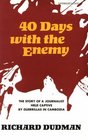 Forty Days With the Enemy