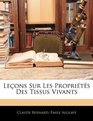 Leons Sur Les Proprits Des Tissus Vivants