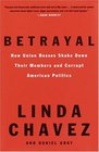 Betrayal : How Union Bosses Shake Down Their Members and Corrupt American Politics