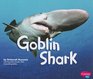 Goblin Shark (Pebble Plus)