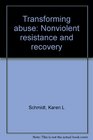 Transforming abuse: Nonviolent resistance and recovery