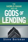 The World Bank and the Gods of Lending