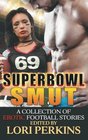 Super Bowl Smut    A Collection of Erotic Football Stories
