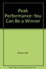 Peak Performance You Can Be a Winner