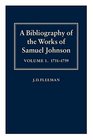 A Bibliography of the Works of Samuel Johnson 17311759  Treating His Published Works from the Beginnings to 1984