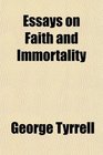 Essays on Faith and Immortality