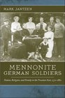 Mennonite German Soldiers: Nation, Religion, and Family in the Prussian East, 1772-1880