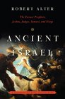 Ancient Israel The Former Prophets Joshua Judges Samuel and Kings A Translation with Commentary