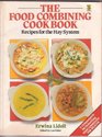 The Food Combining Cookbook: Recipes for the Hay System