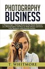 Photography Business 2 Manuscripts  Making Money in the Music Business as a Photographer and How to Make Money and Grow Your Business with Portrait Parties
