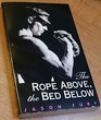 The Rope Above, the Bed Below