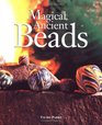 Magical Ancient Beads