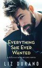 Everything She Ever Wanted A Different Kind of Love Novel