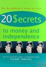 20 Secrets to Money and Independence A Guide to Independence Economic Empowerment and SelfAwareness