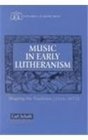 The Music of Early Lutheranism Shaping the Tradition