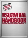 The Survival Handbook Essential Skills for Outdoor Adventure