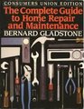 Complete Guide to Home Repair and Maintenance