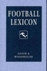 Football Lexicon A Dictionary of Usage in Football Journalism and Commentary