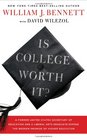 Is College Worth It A Former United States Secretary of Education and a Liberal Arts Graduate Expose the Broken Promise of Higher Education