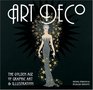 Art Deco The Golden Age of Graphic Art and Illustration