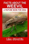 Facts About the Weevil (A Picture Book For Kids)