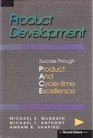 Product Development Success Through Product and CycleTime Excellence