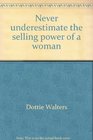 Never underestimate the selling power of a woman
