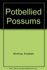 Potbellied Possums