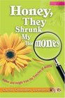 Honey, They Shrunk My Hormones: Humor and Insight from the Trenches of Midlife