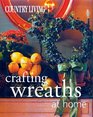 Country Living Crafting Wreaths at Home